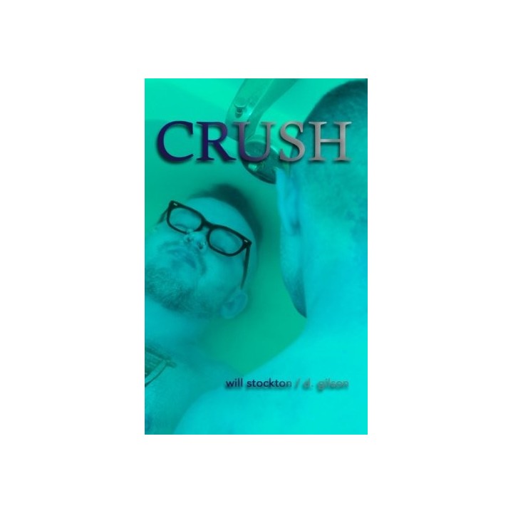 Crush - Stockton, Will, Gilson, D.